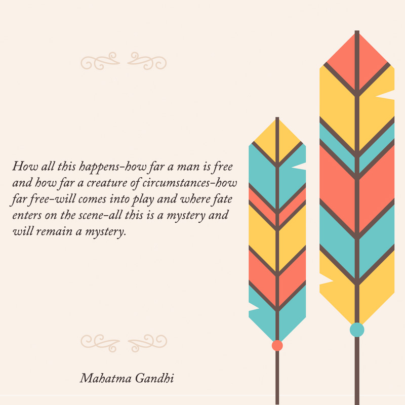 Mahatma gandhi quotes on fate and free-will