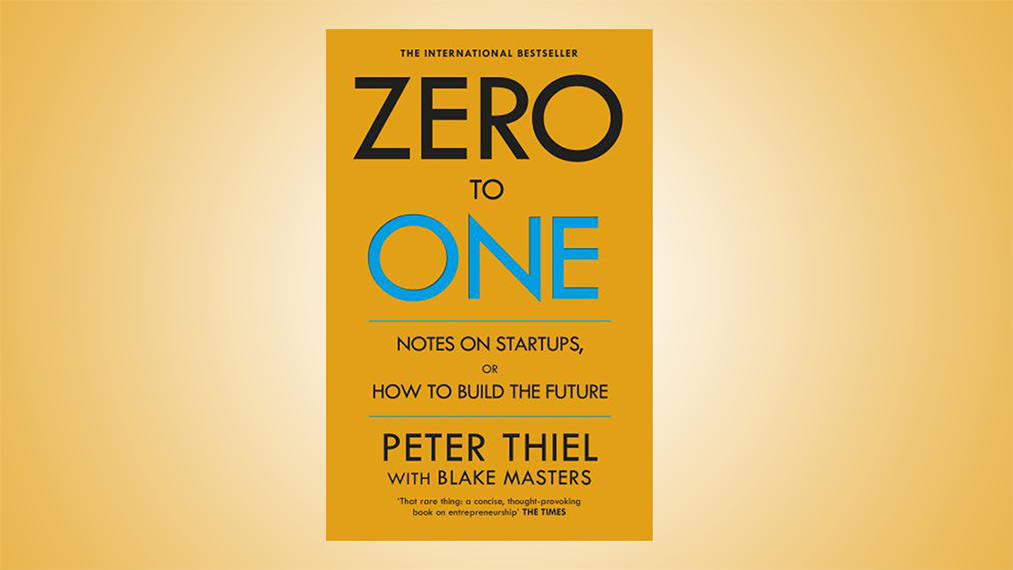 Book Summary - Zero to One (Peter Thiel)