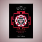 The Mountain Shadow by Gregory David Roberts – A Review
