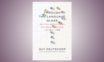Through the Language Glass by Guy Deutscher – A Review